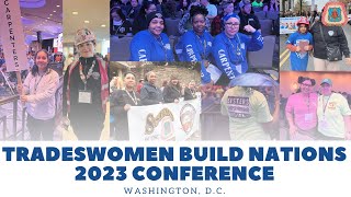 Tradeswomen Build Nations 2023 Conference [upl. by Aicylla832]