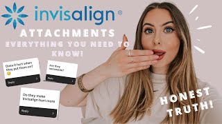 INVISALIGN ATTACHMENTS EVERYTHING YOU NEED TO KNOW  Experience pain eating and more QampA AD [upl. by Adianes700]