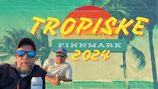 Tropiske Finnmark 2024 [upl. by Theis]