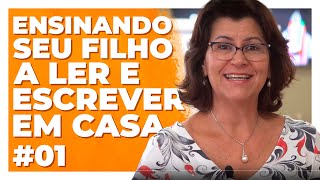 ENSINE SEU FILHO A LER E ESCREVER FACILMENTE EM CASA 01  Selma Cravo [upl. by Northrup]