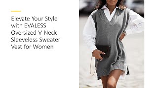 Elevate Your Style with EVALESS Oversized VNeck Sleeveless Sweater Vest for Women [upl. by Enihpled]