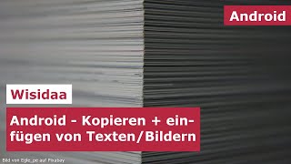 Android Kopieren und einfügen Bilder und Texte [upl. by Lleuqram]