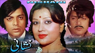 NISHANI 1979  WAHEED MURAD amp SHABNAM  OFFICIAL PAKISTANI MOVIE [upl. by Durwood]