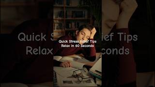 Quick Stress Relief Tips  Relax in 60 Seconds shorts [upl. by Hnao419]