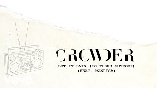 Crowder  Let It Rain Is There Anybody Lyric Video ft Mandisa [upl. by Onfre138]