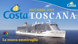 Costa Toscana Nave  La nuova ammiraglia [upl. by Schober]