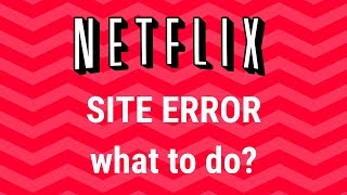 Netflix Site Error  how to solve [upl. by Ttoille158]