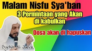 Penjelasan Malam Nisfu Syaban ‼️ Syekh Ali Jaber [upl. by Evante]