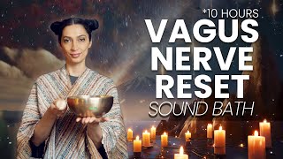 Vagus Nerve Reset to Sleep  Sound Bath Healing Meditation 10 Hours [upl. by Cagle]