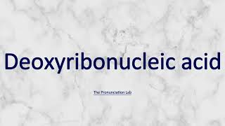 Deoxyribonucleic acid DNA Pronunciation Guide How to Pronounce Deoxyribonucleic acid DNA [upl. by New653]