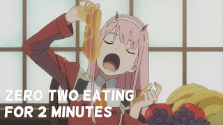 Zero Two eating for 2 Minutes  DARLING in the FRANXX Compilation [upl. by Ibrad]