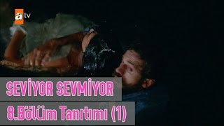 Seviyor Sevmiyor 8Bölüm Fragmanı [upl. by Lamar]