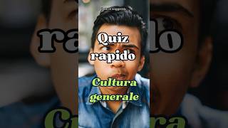 Quiz rapido CULTURA GENERALE [upl. by Veator]