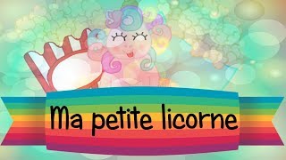 Ma petite licorne  ♪ Comptine ♪ [upl. by Julia]