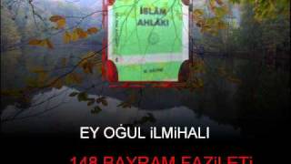 iSLAM AHLAKIEY OGUL iLMiHALi148 BAYRAM FAZiLETi [upl. by Furlong]