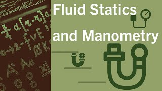 Fluid Statics  Manometry [upl. by Kimbra]