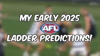 My Early 2025 AFL Ladder Predictions [upl. by Hedve]