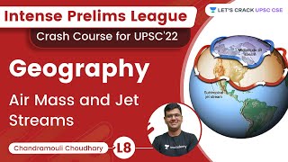 L8  Air Mass and Jet Streams  Geography  IPL UPSC Series 2022  Chandramouli Sir [upl. by Godric736]