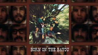 Creedence Clearwater Revival  Born On The Bayou Official Audio [upl. by Pain]