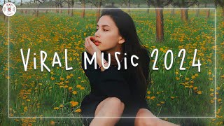 TikTok Songs 2024 🍦 TikTok Songs Playlist  Best songs 2024 to add your playlist Playlist Hits [upl. by Esela]