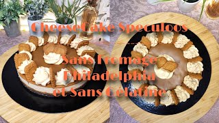 ✨CheeseCake Speculoos Sans CuissonSans Fromage PhiladelphiaSans Gélatine Recette Dessert Facile✨ [upl. by Troy]