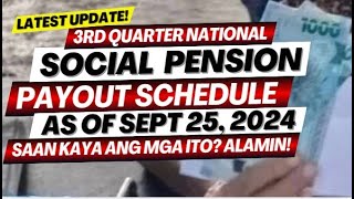 LATEST UPDATE 3RD QTR SOCIAL PENSION PAYOUT SCHEDULE AS OF SEPT 25 2024  SAAN KAYA ITO ALAMIN [upl. by Amihc]