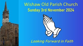 Wishaw Old Parish Church Sunday 3rd November 2024 [upl. by Neirol]