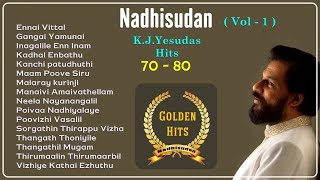 Nadhisudan 70  80 KJYesudasHits  Vol  I kjyesudas evergreenhits oldisgold 70stamilsongs [upl. by Nilorac]