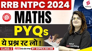 RRB NTPC 2024  NTPC Maths Previous Year Question  By Gopika Maam 2 [upl. by Hcab138]