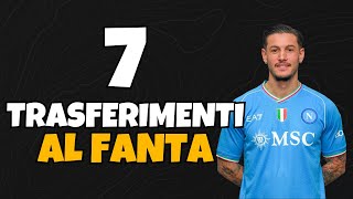 7 TRASFERIMENTI di MERCATO  Consigli Asta di Riparazione Fantacalcio [upl. by Ille]