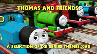 Thomas And Friends • A Selection Of CGI Themes XVII [upl. by Krueger957]