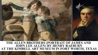 The Allen Brothers Portrait of James and John Lee Allen by Henry Raeburn at The Kimbell Art Museum [upl. by Adhamh]