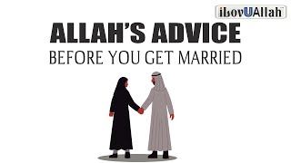 ALLAHS ADVICE BEFORE YOU GET MARRIED [upl. by Nuhs227]