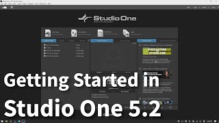 Getting Started in Presonus Studio One 52 [upl. by Mickey]