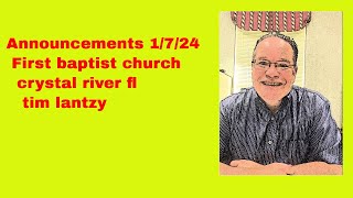 Announcements 1724 First baptist church crystal river fl tim lantzy [upl. by Akem808]