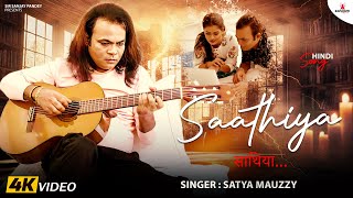 SAATHIYA Official Video  Satya Mauzzy Ft Pallavi Giri Sir Sanjay Pandey  Latest Hindi Song 2024 [upl. by Flosi]