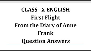 From the Diary of Anne Frank Class 10 English NCERT Question Answers chapter 4 [upl. by Magulac]