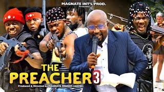 THE PREACHER EPISODE 3 LATEST NIGERIAN TRENDING MOVIE A MUST WATCH [upl. by Aeduj]