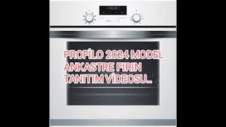 PROFÄ°LO 2024 MODEL ANKASTRE FIRIN TANITIM VÄ°DEOSU VE KENDÄ° KENDÄ°NÄ° TEMÄ°ZLEME OZELLÄ°GÄ° [upl. by Zeuqcaj]