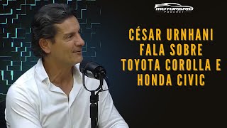 César Urnhani fala sobre Toyota Corolla e Honda Civic [upl. by Obocaj]