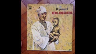 Orquestra AfroBrasileira ‎1968 Full Album [upl. by Aketal]