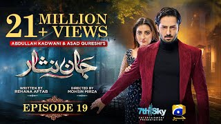 Jaan Nisar Episode 19  Eng Sub  Danish Taimoor  Hiba Bukhari  Haroon Shahid  19th June 2024 [upl. by Chapel]