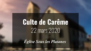 Culte de Carême 22 mars 2020 [upl. by Esidarap]