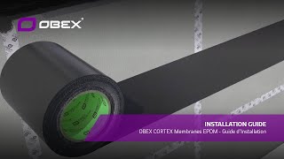 OBEX CORTEX Membranes EPDM  Guide d’Installation [upl. by Fiora]