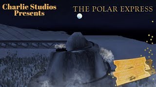 Trainz  The Polar Express Movie A Journey to the North Pole [upl. by Dagney]