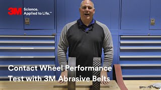 Contact Wheel Performance Test with 3M Abrasive Belts [upl. by Siramaj725]