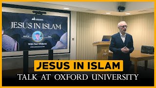 Jesus in Islam talk at Oxford University [upl. by Sidonie]