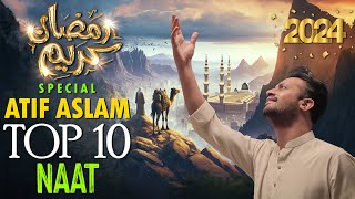 Top 10 Naat  Atif Aslam Ai  Urdu Lyrics  Naat Sharif 2024  New Naat [upl. by Dougy]