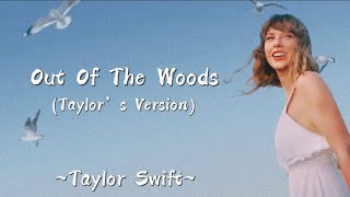 TAYLOR SWIFT  Out Of The Woods Taylor’s Version Lyrics [upl. by Mckinney]