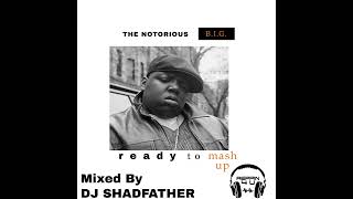 The Notorious BIG  Ready To Mash Up 2024 [upl. by Ellatnahc]